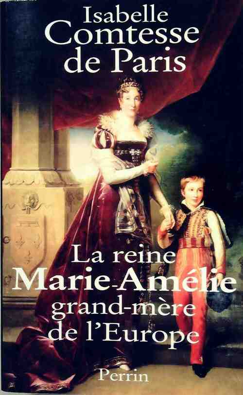 La reine Marie-Amélie - Comtesse De Paris - Livre