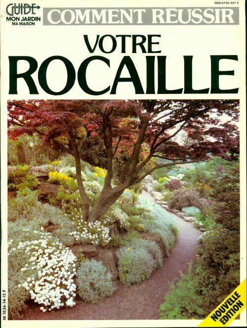 Comment réussir votre rocaille  - Collectif - Livre