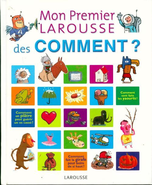 Mon premier Larousse des Comment ? - Laure Cambournac - Livre