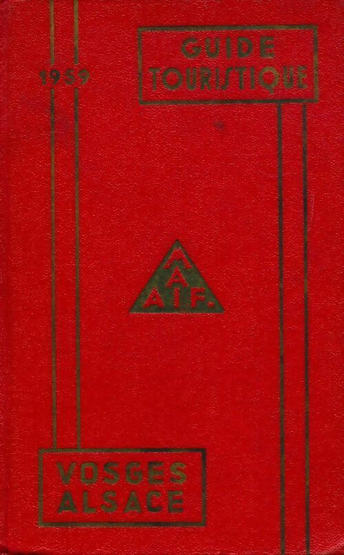 Guide touristique maif Vosges Alsace 1959 - Collectif - Livre