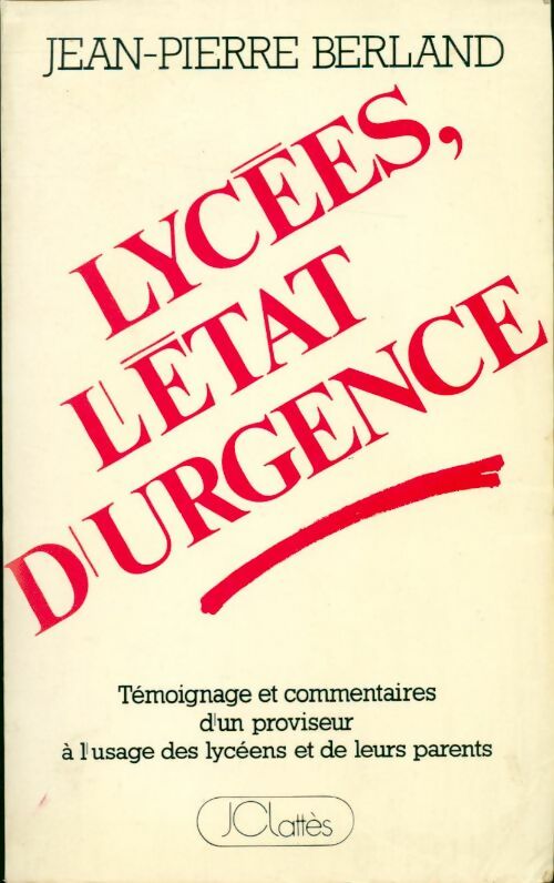 Lycées, l'état d'urgence - Jean-Pierre Berland - Livre