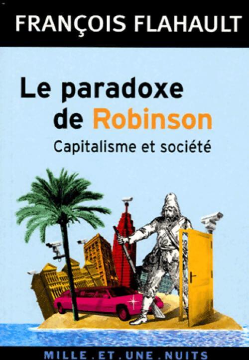 Le paradoxe de Robinson - François Flahault - Livre