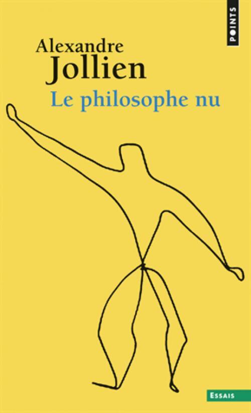Le philosophe nu - Alexandre Jollien - Livre
