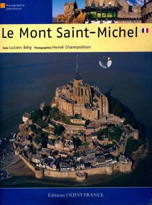 Le Mont Saint-Michel - Lucien Bély - Livre
