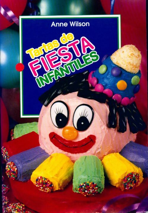 Tartas de fiesta infantiles - Anne Wilson - Livre
