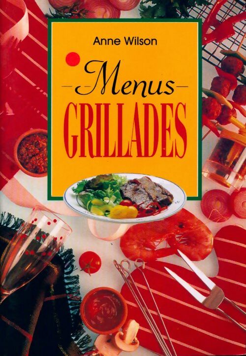Menus grillades - Anne Wilson - Livre