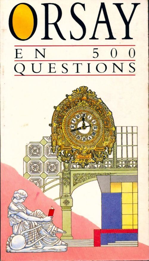 Orsay en 500 questions - Collectif - Livre