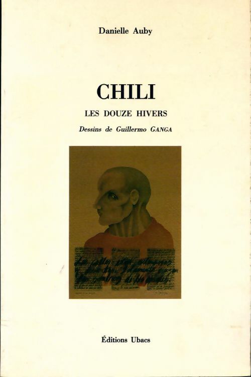 Chili. Les douze hivers - Danielle Auby - Livre