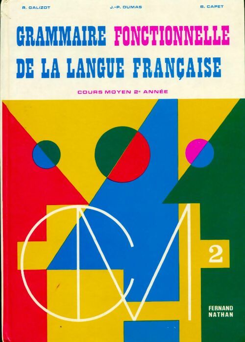 Grammaire fonctionnelle de la langue française CM2 - B. Capet - Livre