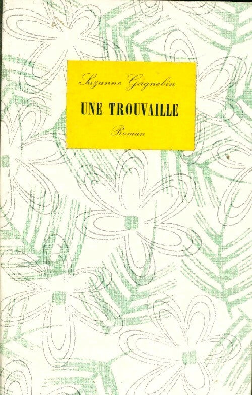 Une trouvaille - Suzanne Gagnebin - Livre
