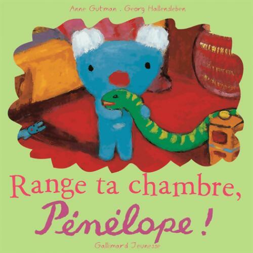 Range ta chambre, Pénélope ! - Anne Gutman - Livre