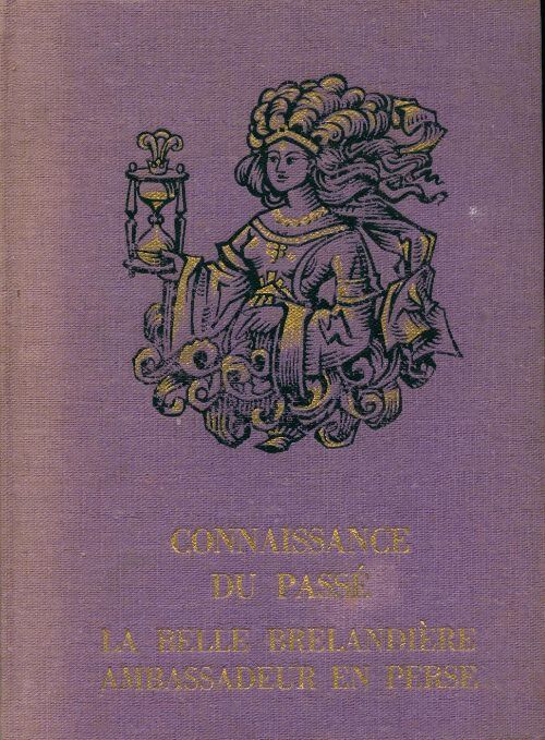 La belle Brelandière, ambassadeur en Perse. - Yvonne Grès - Livre