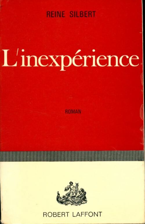 L'inexpérience - Reine Silbert - Livre