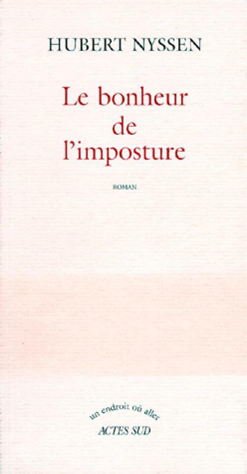 Le bonheur de l'imposture - Hubert Nyssen - Livre