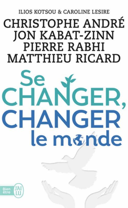 Se changer, changer le monde - Collectif - Livre