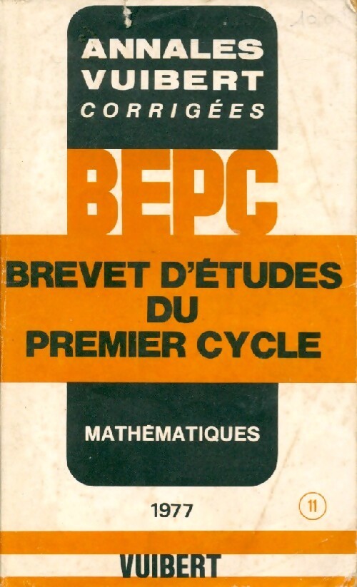 Annales corrigées du B.E.P.C. 1977 : Mathématiques - Inconnu - Livre