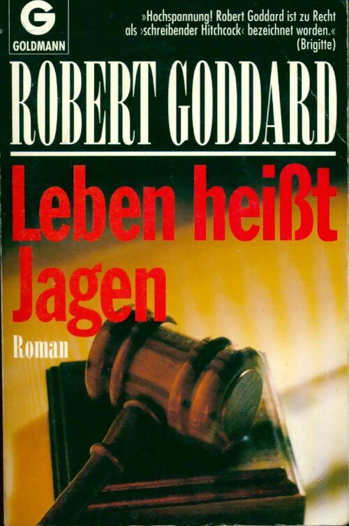 Leben heißt jagen - Robert Goddard - Livre