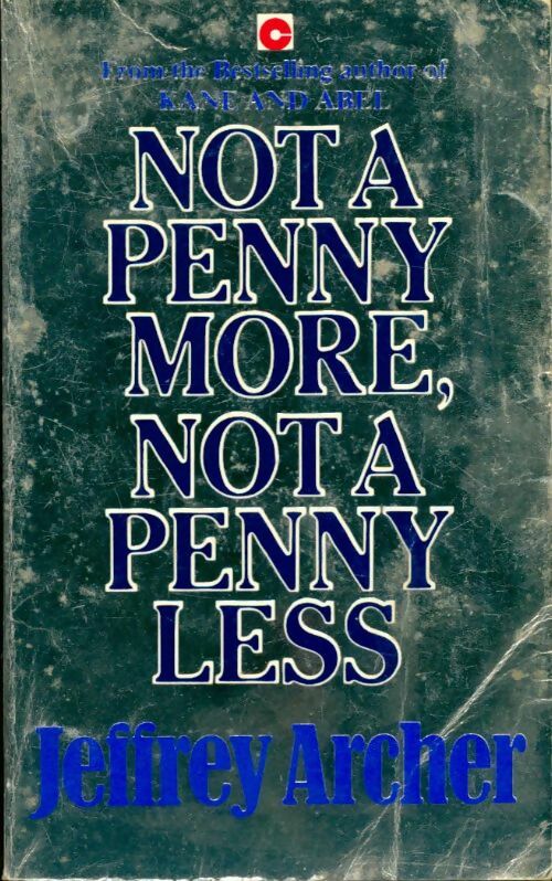 Not a penny more, not a penny less - Jeffrey Archer - Livre
