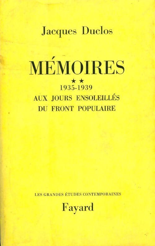 Mémoires Tome II : 1935-1939 aux jours ensoleillés du front populaire - Jacques Duclos - Livre