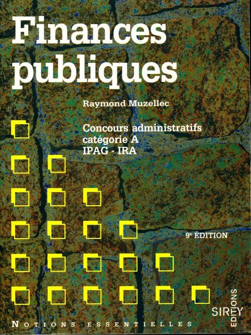 Finances publiques. Concours administratifs catégorie A, IPAG - IRA - Raymond Muzellec - Livre