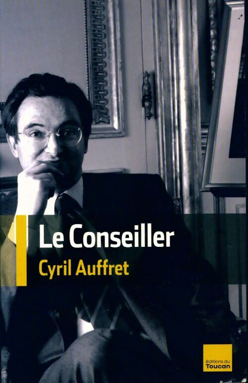 Le conseiller - Cyril Auffret - Livre