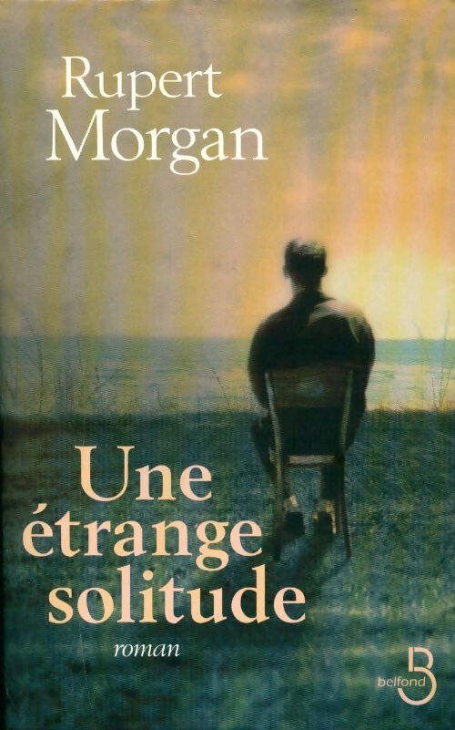 Une étrange solitude - Rupert Morgan - Livre