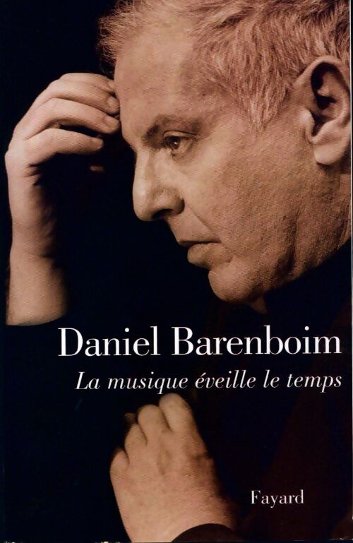 La musique éveille le temps - Daniel Barenboim - Livre