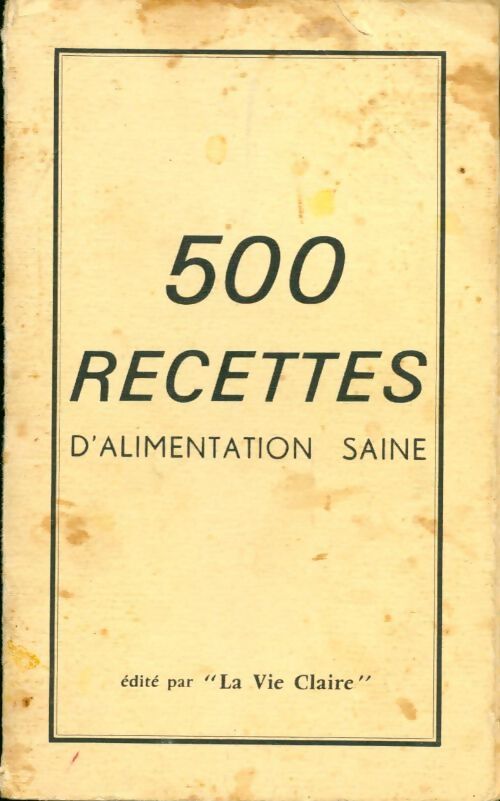 500 recettes d'alimentation saine - Collectif - Livre