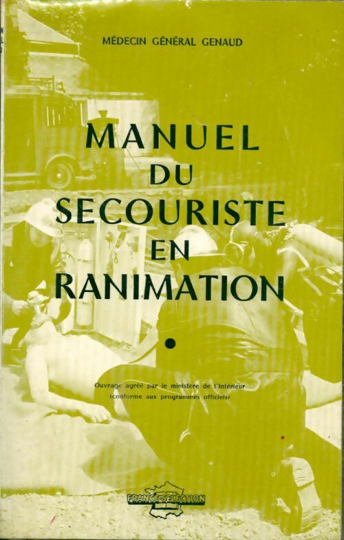 Manuel du secouriste en ranimation - Général Genaud - Livre