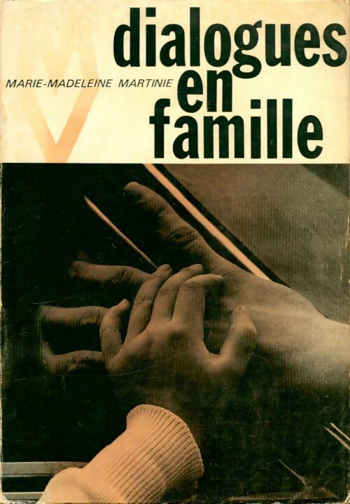 Dialogues en famille - Marie-Madeleine Martinie - Livre