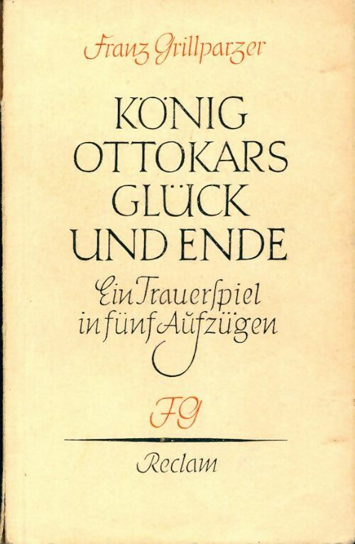 König ottokars glück und ende - Franz Grillparzer - Livre