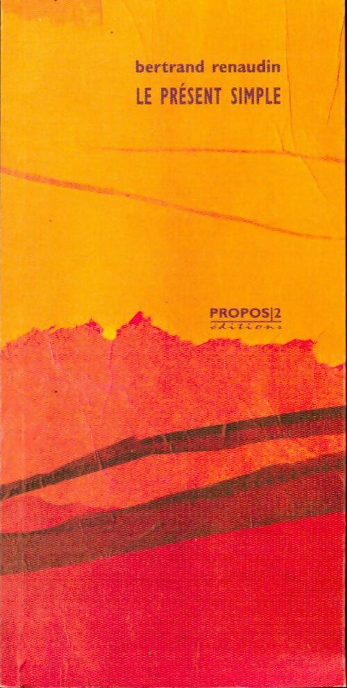 Le présent simple - Bertrand Renaudin - Livre