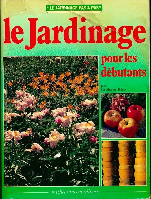 Le jardinage pour les débutants - Graham Rice - Livre