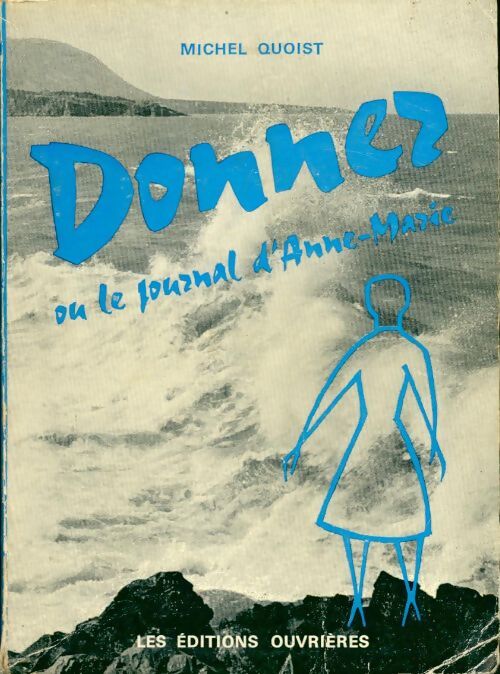 Donnez ou le journal d'Anne-Marie - Michel Quoist - Livre