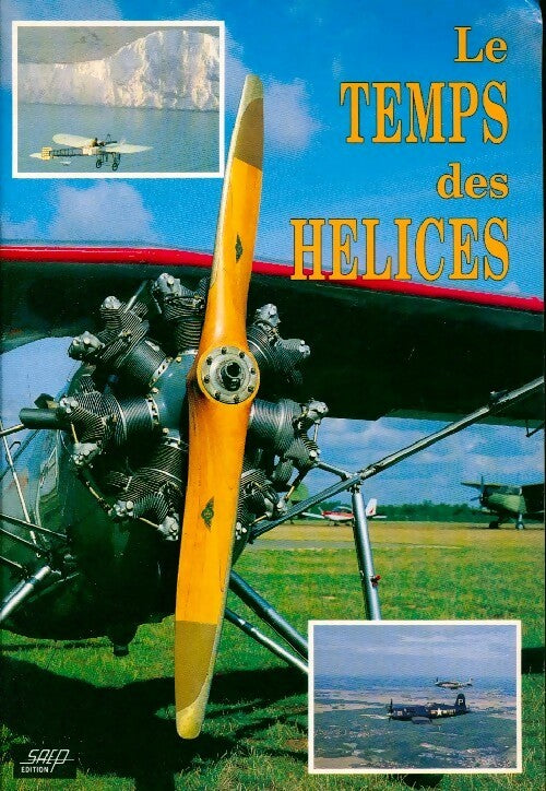 Le temps des hélices - Collectif - Livre