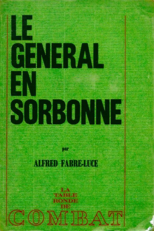 Le général en Sorbonne - Alfred Fabre-Luce - Livre