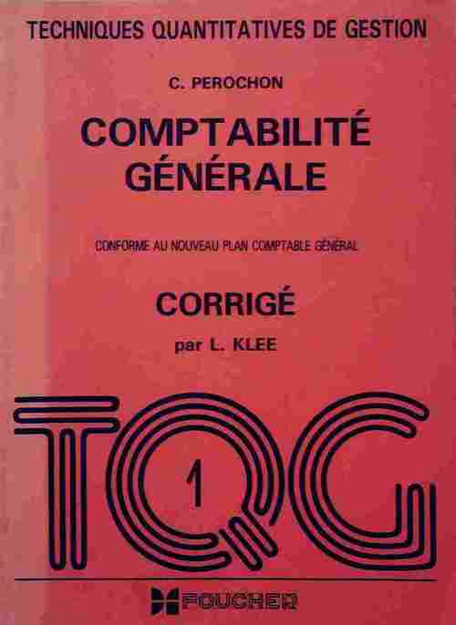Comptabilité générale. Corrigé - C. Pérochon - Livre
