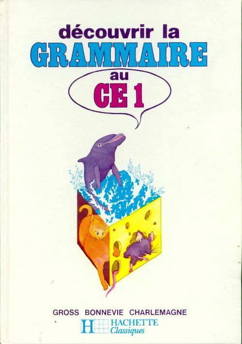 Découvrir la grammaire au CE1 - Gaston Gross - Livre