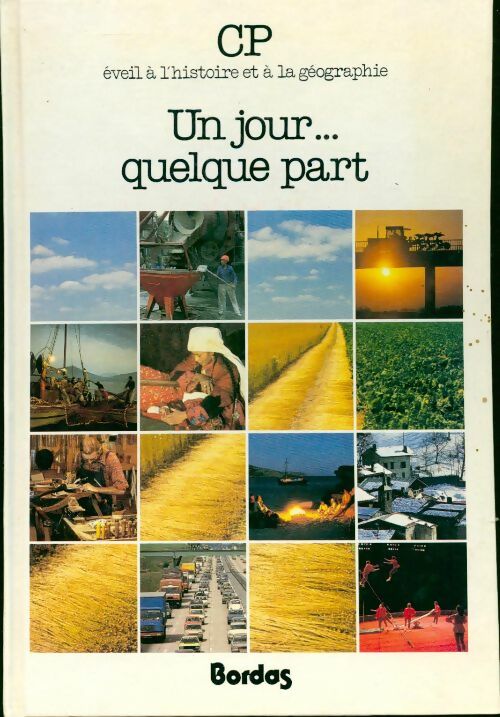Un jour... quelque part, CP - Raymond Ciais - Livre