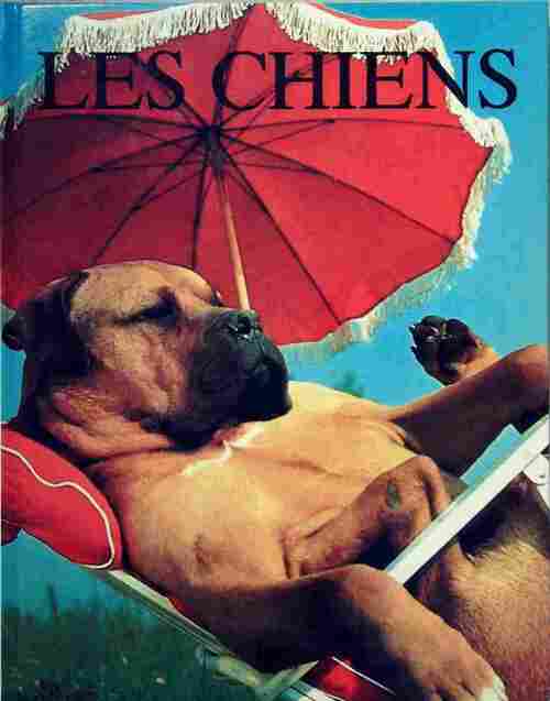 Les chiens - Angela Rixon - Livre