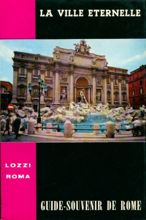 La ville éternelle. Guide-souvenir de Rome - E. Venturini - Livre