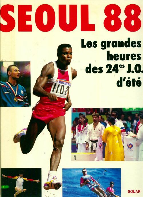Seoul 88. Les grandes heures des 24es J.O. d'été - Collectif - Livre