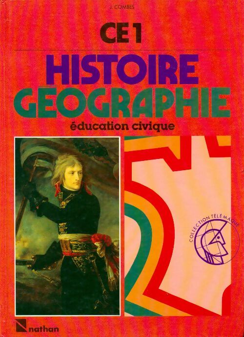 Histoire-géographie, éducation civique CE1 - J. Combes - Livre