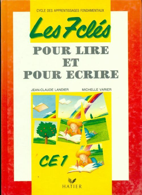Les 7 clés pour lire et pour écrire CE1 - Jean-Claude Landier - Livre