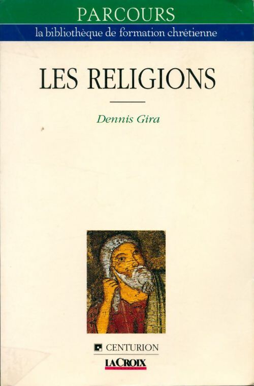 Les religions - Dennis Gira - Livre