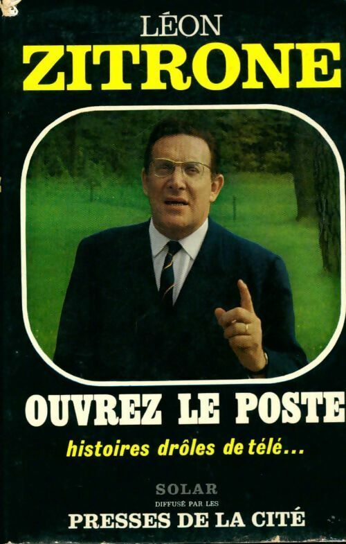 Ouvrez le poste - Léon Zitrone - Livre