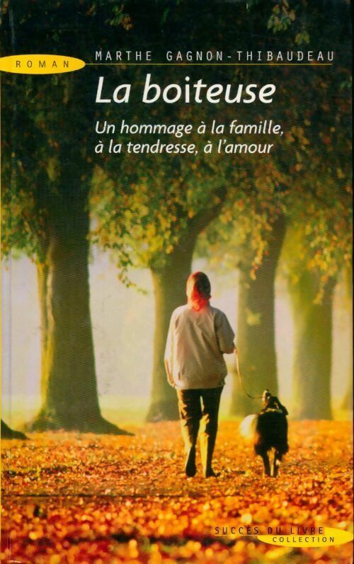 La boiteuse - Marthe Gagnon-Thibaudeau - Livre