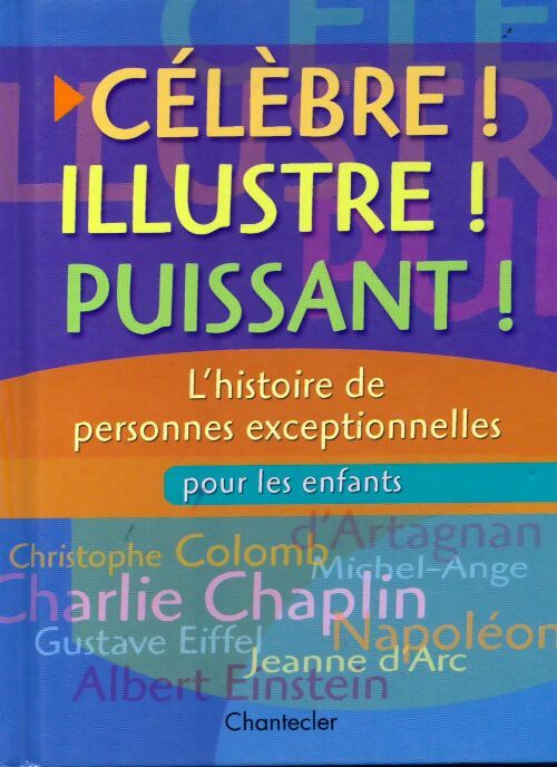 Célèbre ! Illustre ! Puissant ! - Collectif - Livre