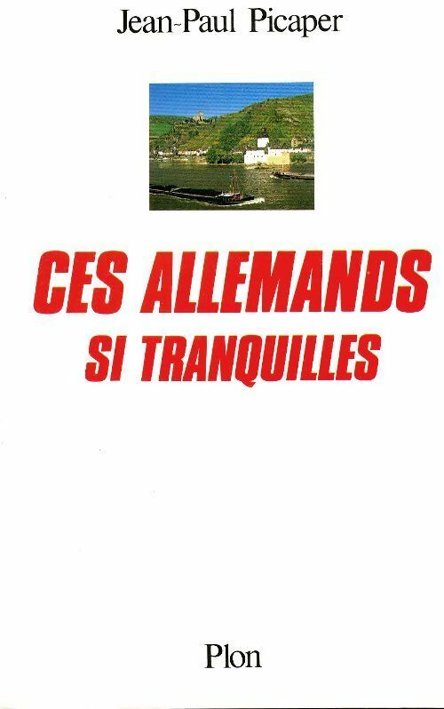 Ces allemands si tranquilles - Jean-Paul Picaper - Livre
