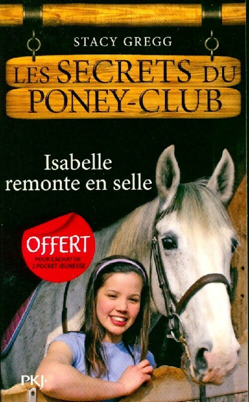 Les secrets du poney club Tome I : Isabelle remonte en selle - Stacy Gregg - Livre